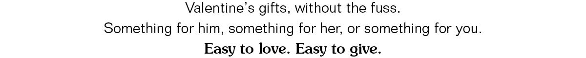 For Him, For Her, or for You