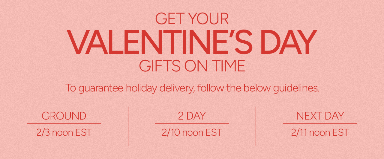 Get your Valentine's Day gifts on time.