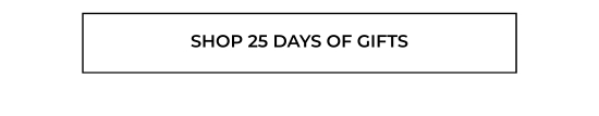 Shop 25 days of gifts