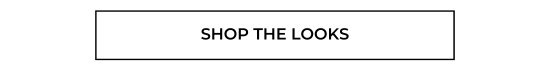 Shop the Looks