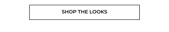 Shop the Looks