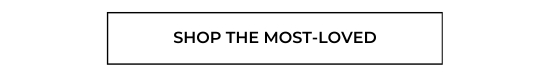 Shop the most-loved