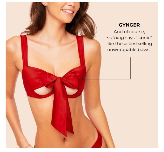 GYNGER. And of course, nothing says iconic like these bestselling unwrappable bows.