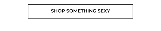 Shop Something Sexy