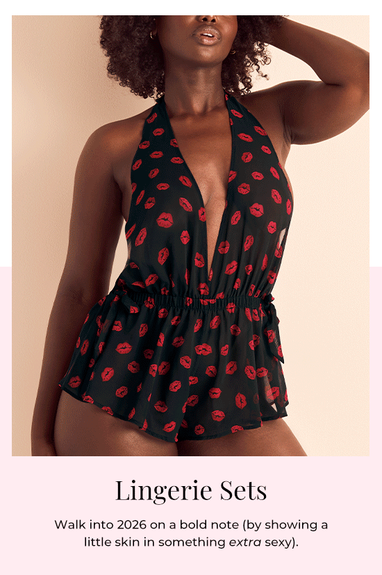 Lingerie sets. Walk into 2026 on a bold note - by showing a little skin in something extra sexy.