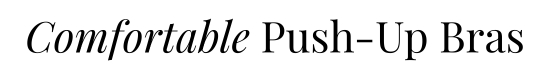 Comfortable Push-Up Bras