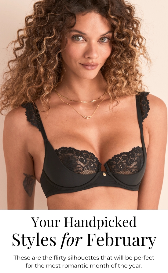 Your Handpicked Styles for February - These are the flirty silhouettes that will be perfect for the most romantic month of the year.