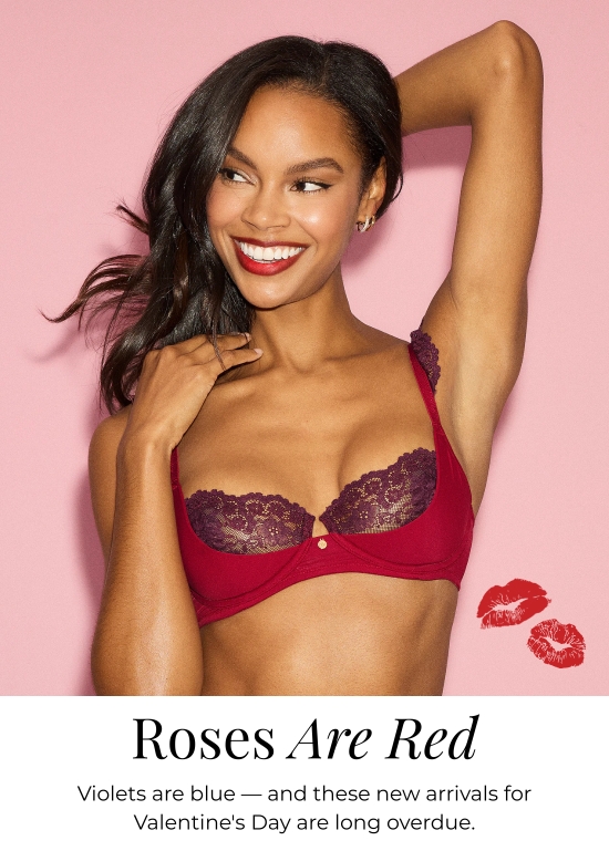 Roses Are Red. Violets are blue - and these new arrivals for V-Day are long overdue.