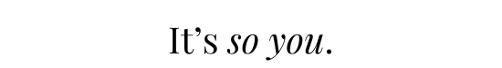 It is so you