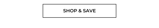 SHOP and SAVE
