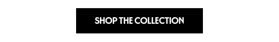 Shop the Collection