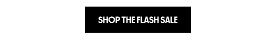 SHOP THE FLASH SALE