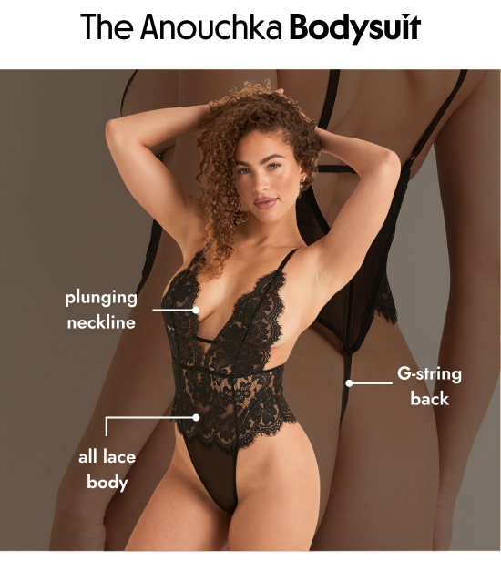The Anouchka Bodysuit: plunging neckline. G-string back. all lace body.