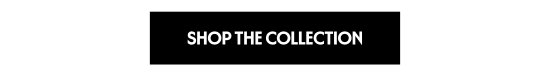 Shop the Collection