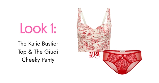 Look 1:The Katie Bustier Top and The Giudi Cheeky Panty