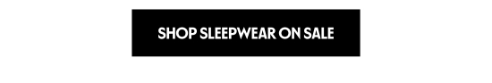 Shop Sleepwear on Sale