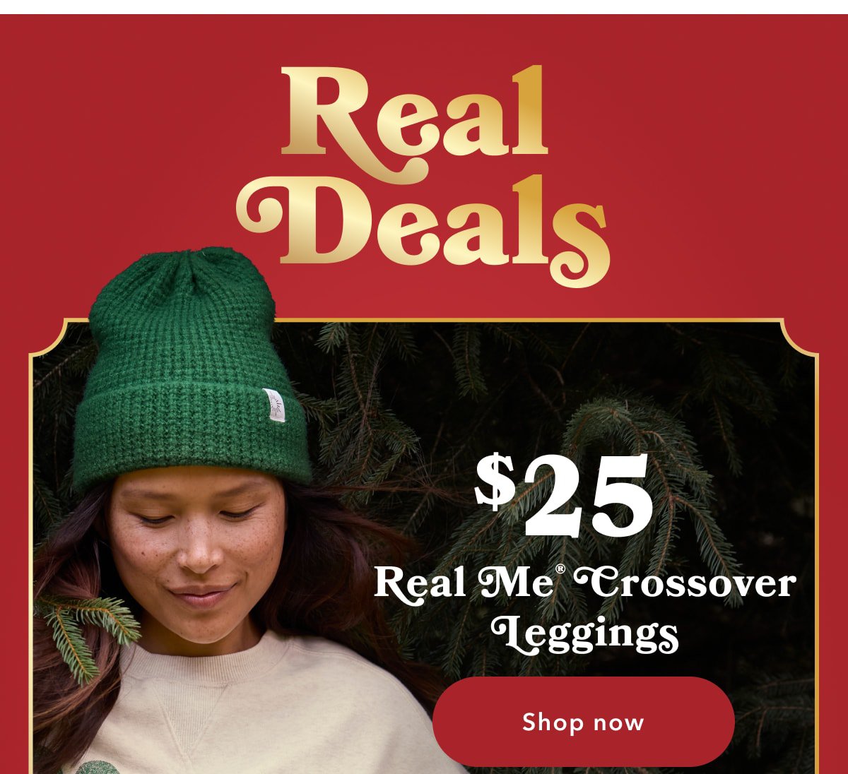 Real Deals | $25 Real Me Crossover Leggings | Shop now