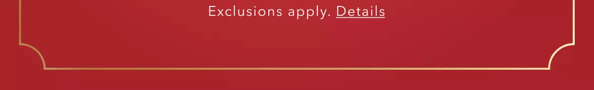 Exclusions apply. Details