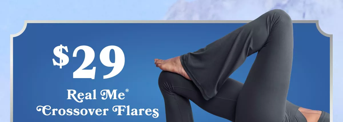 $29 Real Me Crossover Flares