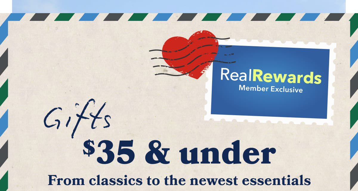 Real Rewards Member Exclusive | Gifts $35 & under | From classics to the newest essentials