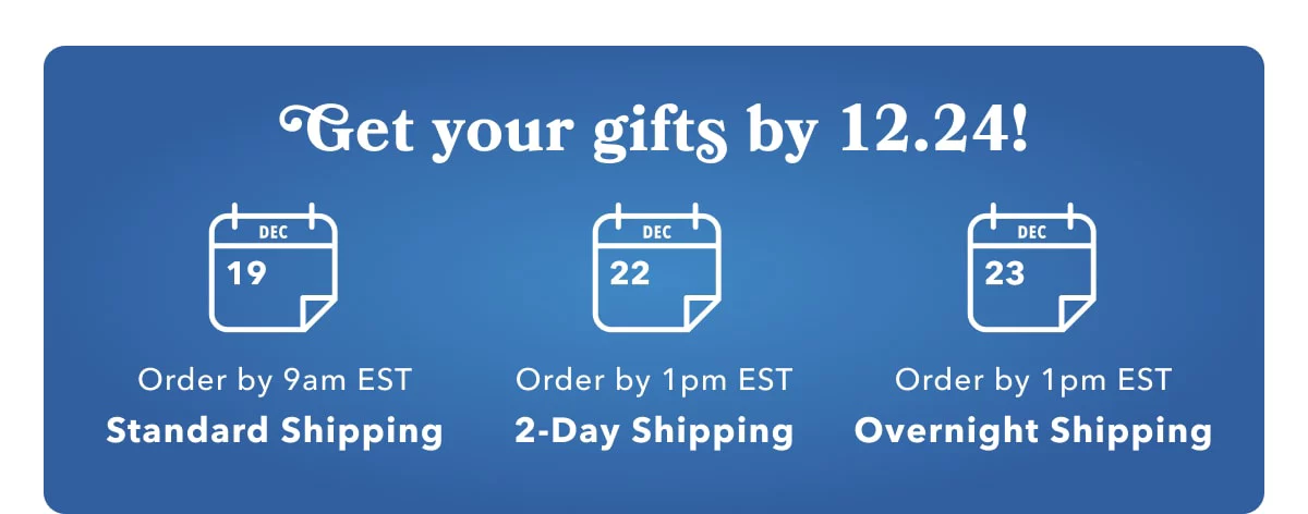 Get your gifts by 12.24!