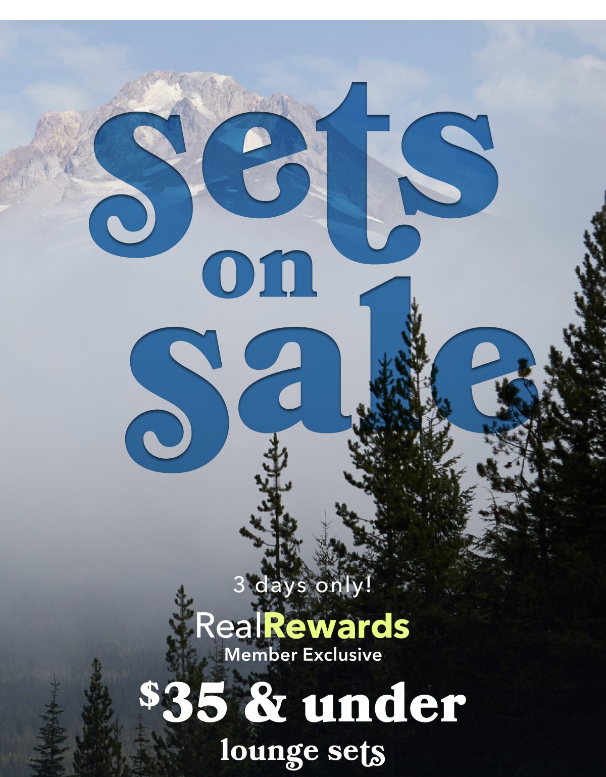 Sets on sale | 3 days only! Real Rewards Member Exclusive | $35 & under lounge sets