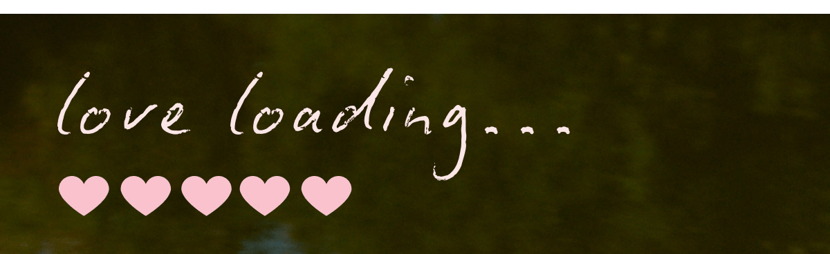 love loading...