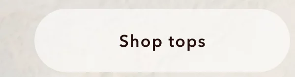 Shop tops