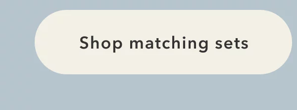 Shop matching sets