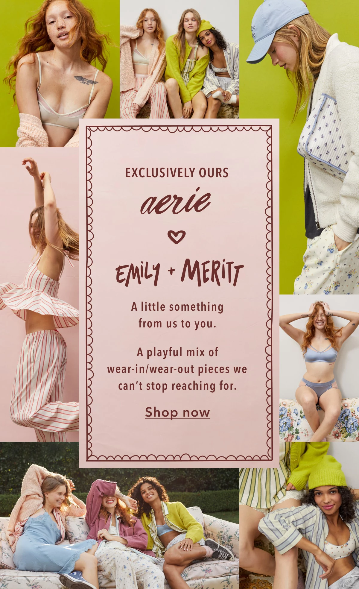 Exclusively Ours | Aerie x Emily + Meritt | A little something from us to you.  A playful mix of wear-in/wear-out pieces we can’t stop reaching for. | Shop now