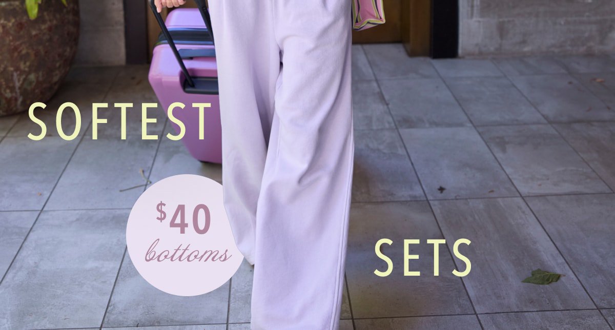 Softest Sets | $40 bottoms