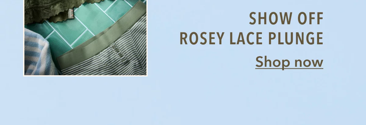 Show Off Rosey Lace Plunge | Shop now
