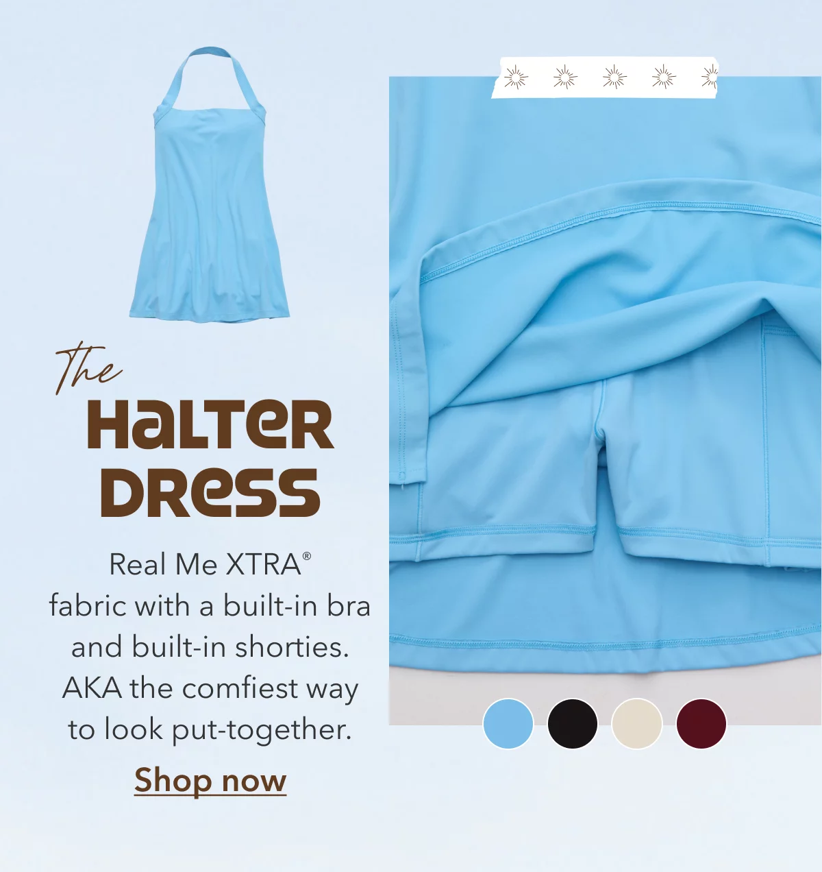 The Halter Dress | Real Me Xtra fabric with a built-in bra and built-in shorties. AKA the comfiest way to look put-together. Shop now