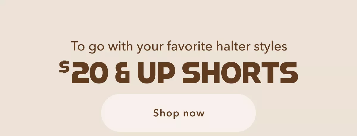 To go with your favorite halter styles | $20 & Up Shorts | Shop Now