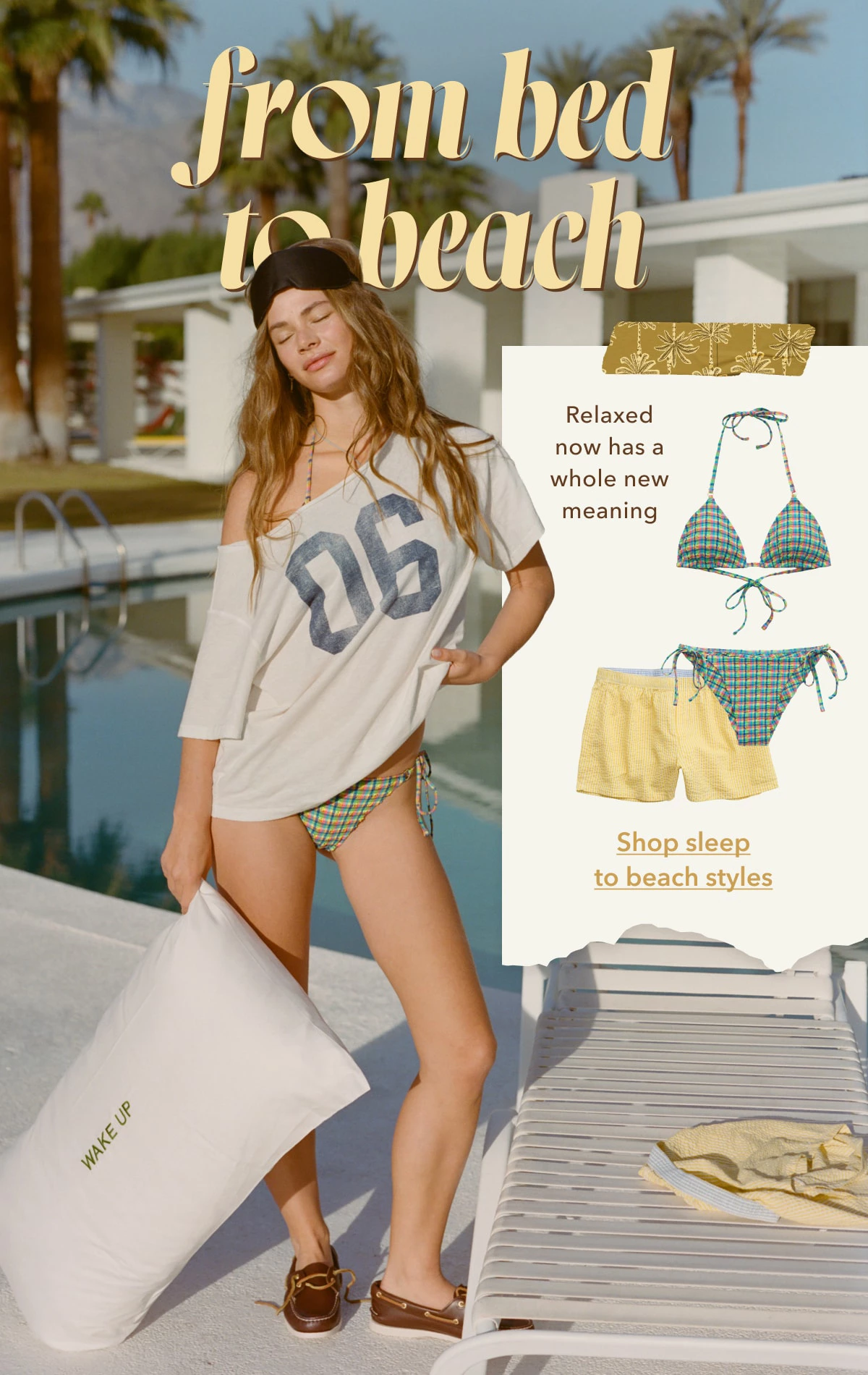 From bed to beach | Relaxed now has a whole new meaning | Shop sleep to beach styles