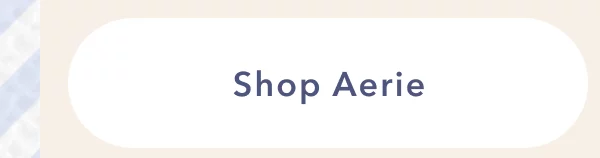 Shop Aerie