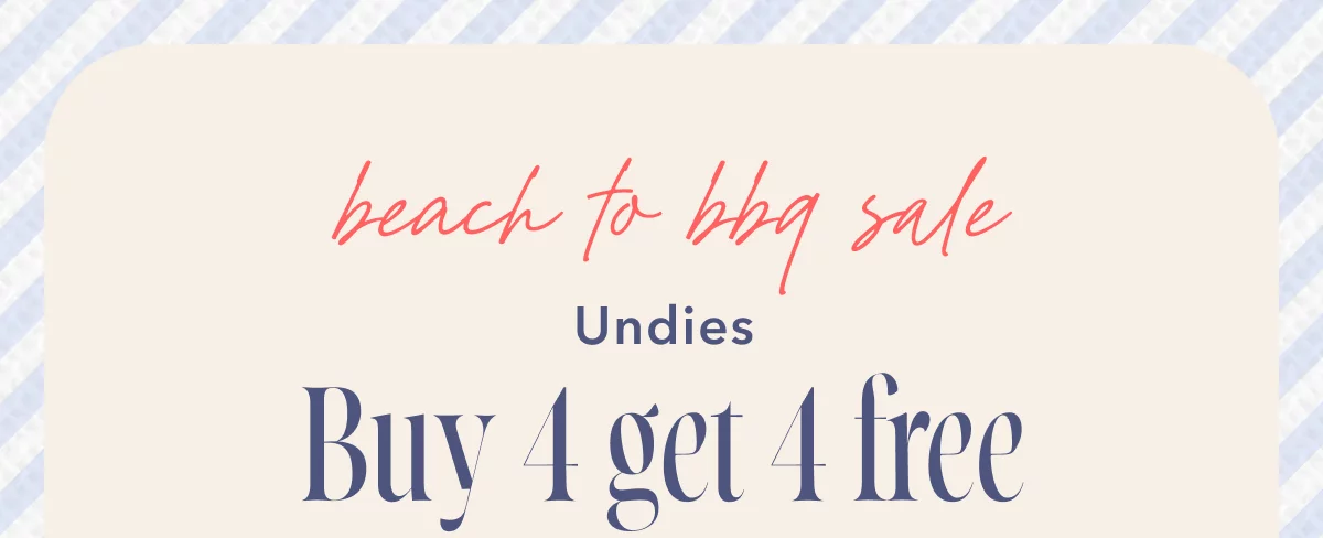 beach to bbq sale  | Undies Buy 4 get 4 free