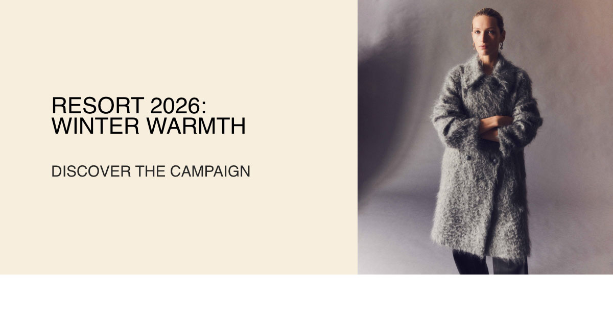 RESORT 2026: - WINTER WARMTH - [DISCOVER THE CAMPAIGN]