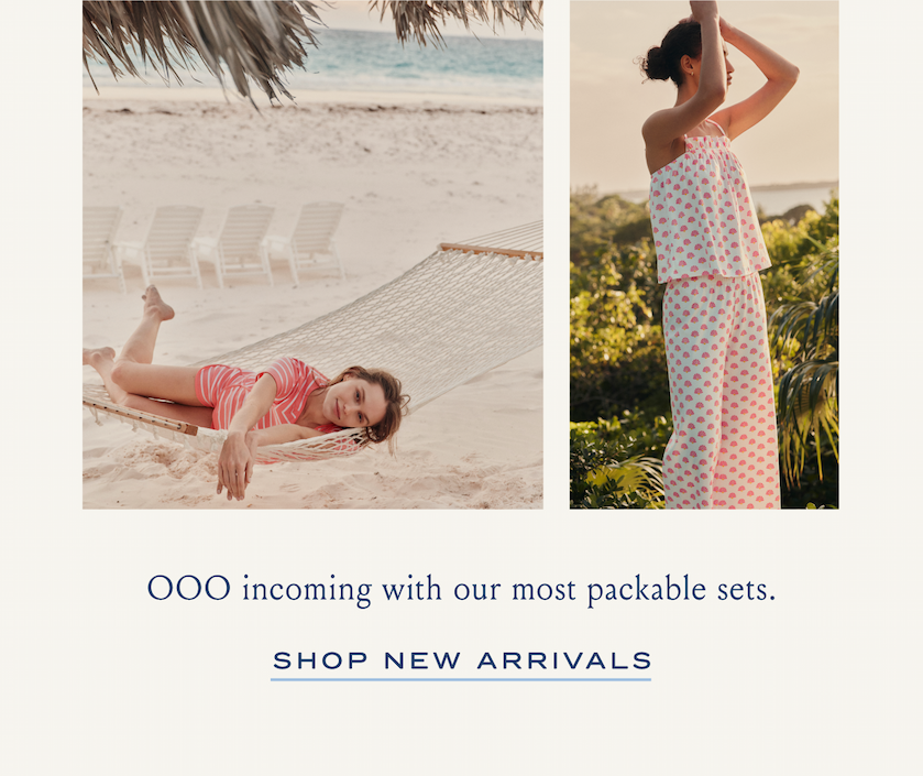 OOO incoming with our most packable sets. SHOP NEW ARRIVALS