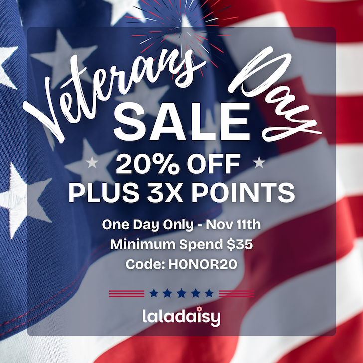 Veterans Day Savings Are Here! 🌸 20% Off Our Already Low Prices + 3x Points.