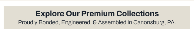 Explore our premium collections