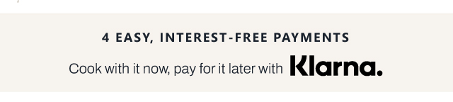Cook with it now, pay for it later with Klarna