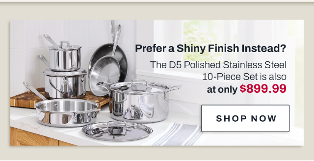 D5 Polished stainless steel 10 piece set