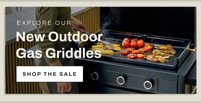 Explore our new outdoor gas griddles