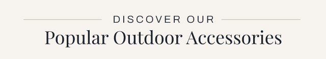 Popular outdoor accessories