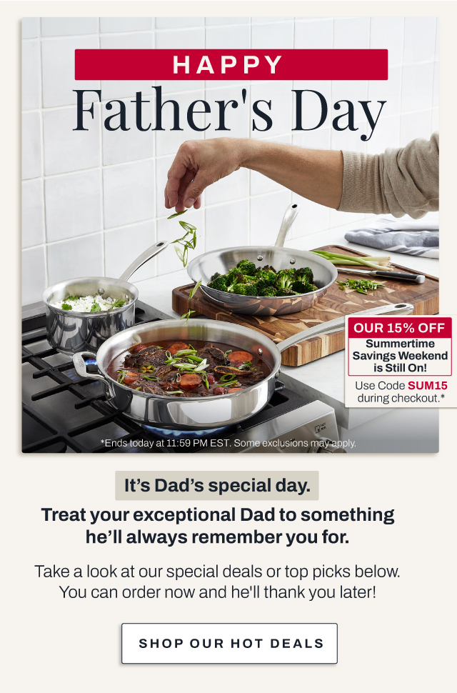 Happy Father's Day - Shop our hot deals