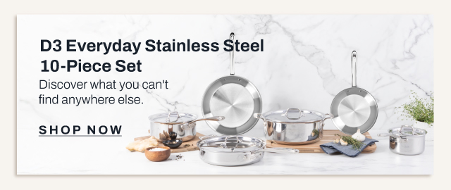 D3 Everyday 10 piece set - shop now