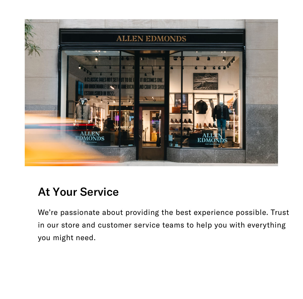 The Four Pillars Of Allen Edmonds: American Style, Steadfast Performance, Lasting Craftsmanship And Exceptional Service. Click Here To Learn More.