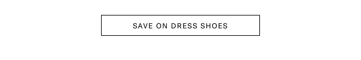 Click Here To Save On Dress Shoes.