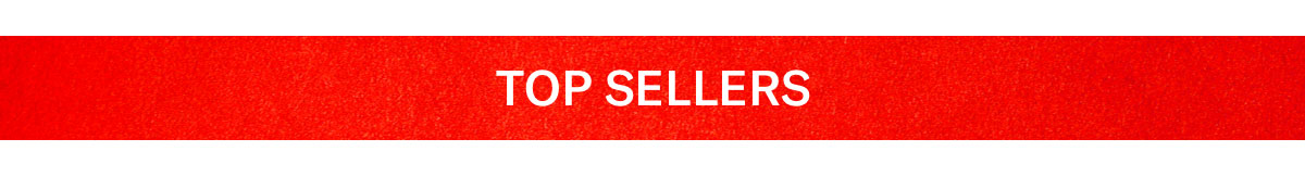 Click here to shop top sellers.